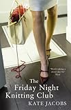 Front cover for the book The Friday Night Knitting Club by Kate Jacobs