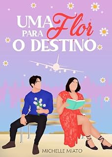 Livro Uma Flor Para o Destino