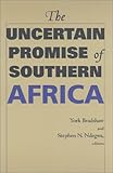 The Uncertain Promise of Southern Africa, , 0253338271