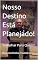 Livro Nosso Destino Está Planejado! : Trabalhar Para Quem?