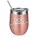 Dog Mom Gifts - Dog Mama Cup - Dog Lover Gifts for Women, Funny Gifts for Dog Lovers - Dog Themed Birthday Gifts, Dog Related Christmas Gifts for Dog Owner, Dog Lady, Dog People - Coolife Wine Tumbler