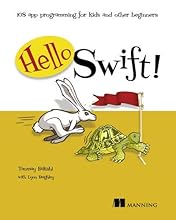 Hello Swift!: iOS app programming for kids and other beginners