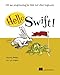 Hello Swift!: iOS app programming for kids and other beginners - Book by Tanmay Bakshi