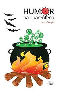 Livro Humor na quarentena: Crônicas de humor sobre temas da quarentena / pandemia (Humor em crônicas Livro 1)