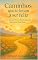 Livro CAMINHOS QUE TE LEVAM A SER FELIZ : UM GUIA DE TEXTOS MOTIVACIONAIS PARA UMA VIDA PLENA