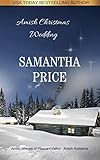 Amish Christmas Wedding: An Amish Christmas Novella (Amish Women of Pleasant Valley Book 8) by Samantha Price