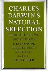 Amazon Com Charles Darwin S Natural Selection Being The Second