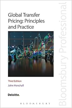 Global Transfer Pricing: Principles and Practice: Third Edition Global Transfer Pricing: Principles and Practice: Third Edition
