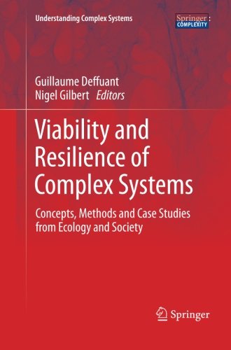 Viability and Resilience of Complex Systems: Concepts, Methods and Case Studies from Ecology and Society (Understanding Complex Systems)