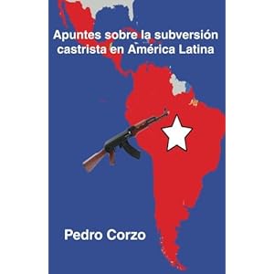 Apuntes sobre la subversión castrista en América Latina (Spanish Edition)