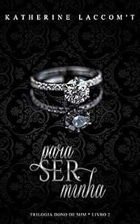 Livro Para Ser Minha (Dono de Mim Livro 2)