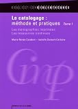Image de Catalogage (Le): methode et pratiques, tome 1