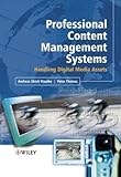 Professional Content Management Systems : Handling Digital Media Assets, Mauthe, Andreas and Thomas, Peter, 0470855428