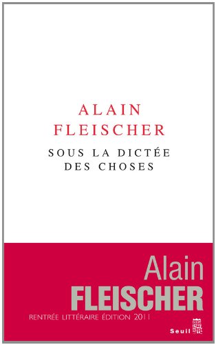Sous la dictée des choses