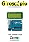 Livro Desenvolvendo um  Giroscópio Via I2C com o LSM9DS0 no Arduino