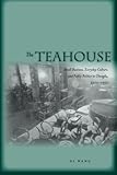 The Teahouse: Small Business, Everyday Culture, and Public Politics in Chengdu, 1900-1950