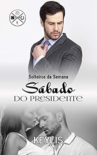Livro Sábado do Presidente (Solteiros da Semana)