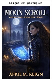 Livro Pergaminho Moon (Unidade especial de crimes vampíricos Livro 5)