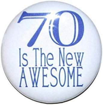 70th birthday, 70 year old, 70 is the New Awesome, 2 1/4 inch pin-back birthday button. I'll be happy to change the age at your request.