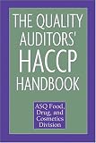 The Quality Auditor's Haccp Handbook The Quality Auditor's Haccp Handbook