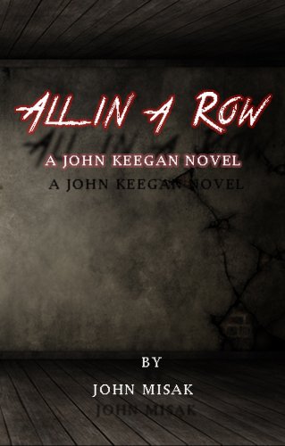All in a Row: (Book 2 in the John Keegan Mystery Series)