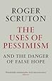 The Uses of Pessimism & the Danger of False Hope