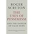 The Uses of Pessimism & the Danger of False Hope