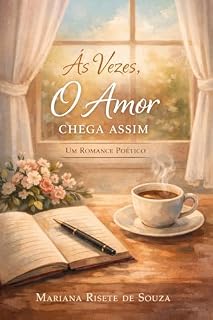 Livro Às vezes, o amor chega assim: Textos sobre amadurecer, ficar e amar sem pressa