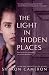 The Light in Hidden Places by