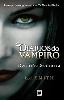 Livro Reunião sombria - Diários do vampiro