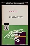 Mahomet prophète et homme d'état by 