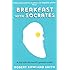 Breakfast With Socrates: A day with the world's greatest minds