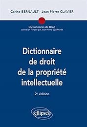Dictionnaire de droit de la propriété intellectuelle