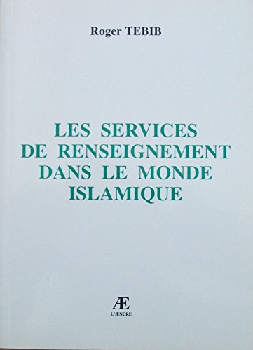 Les  services de renseignement dans le monde islamique