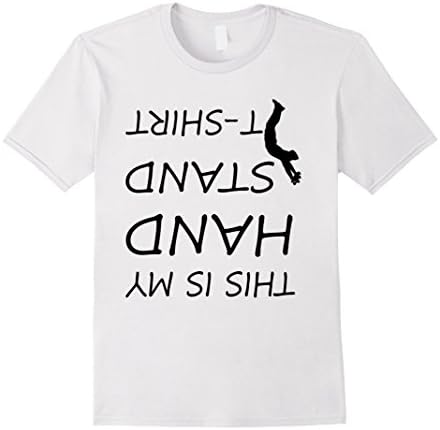 Men's This Is My Hand Stand Tshirt - Awesome Calisthenics Tshirt Medium White
