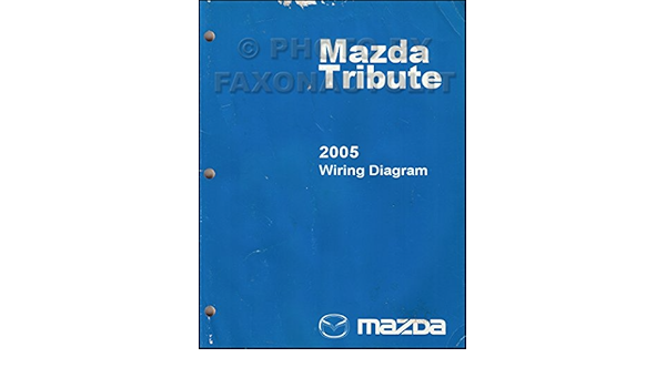 2005 Mazda Tribute Electrical Wiring Service Manual Mazda Amazon Com Books