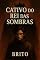 Livro Cativo do Rei das Sombras