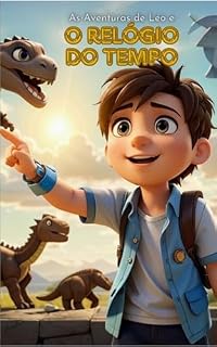 Livro Livro infantil - As Aventuras de Léo e o Relógio do Tempo