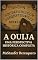 Livro A OUIJA: UMA PERSPECTIVA HISTÓRICA COMPLETA