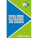 Social Media for Your Student and Graduate Job Search (Palgrave Career Skills)