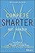 Compete Smarter, Not Harder: A Process for Developing the Right Priorities Through Strategic Thinking