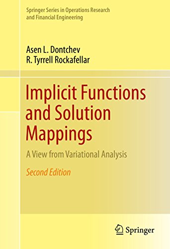 Implicit Functions and Solution Mappings: A View from Variational Analysis (Springer Series in Operations Research and Financial Engineering)