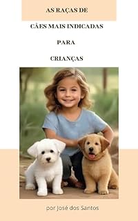 Livro As Raças de Cães mais indicadas para as Crianças