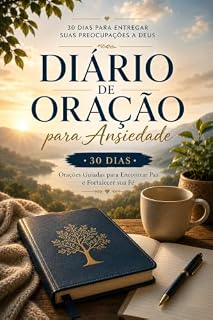 Livro DIÁRIO DE ORAÇÃO - Para Ansiedade: Orações Guiadas para Encontrar Paz e Fortalecer sua Fé
