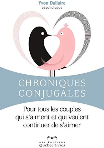 Chroniques conjugales : Pour tous les couples qui s'aiment et qui veulent continuer de s'aimer (French) Paperback – 22 Jun 2015