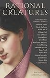 Rational Creatures: Stirrings of Feminism in the Hearts of Jane Austen's Fine Ladies (The Quill Coll by Joana Starnes, Amy D'Orazio