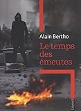"Le temps des émeutes" av Alain Bertho