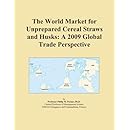 The World Market For Unprepared Cereal Straws And Husks A - 