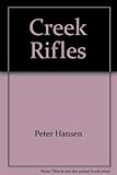 Front cover for the book Creek Rifles by Peter Hansen