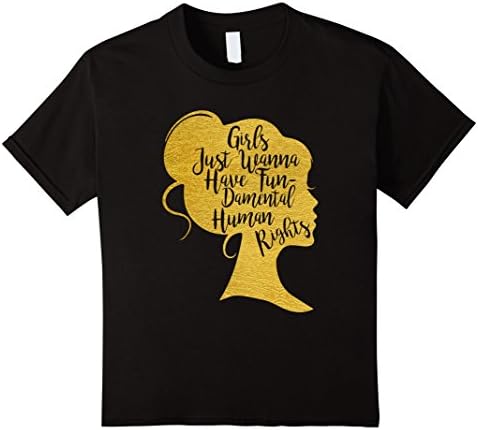 Kids Girls Just Wanna Have Fun-Damental Human Rights T-Shirt 8 Black
